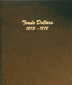 Dansco US Trade Silver Dollars 1873-1878 Album #6172