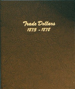 Dansco US Trade Silver Dollars 1873-1878 Album #6172